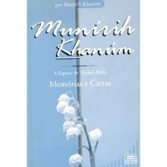 Munírih Khánum - a Esposa de 'Abdu'l-Bahá