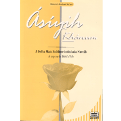 Asíyih Khánum - A esposa de Bahá'u'lláh
