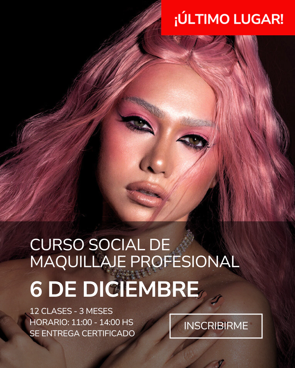 DÍAS SÁBADOS - MAQUILLAJE SOCIAL | 6 DE DICIEMBRE 11:00 HS | VALOR TOTAL
