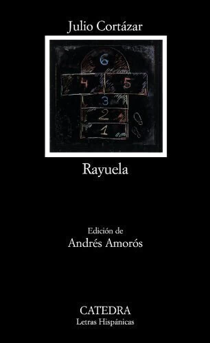 Rayuela - Edición de Andrés Amorós | Julio Cortázar
