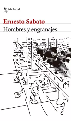 Hombres y Engranajes - de Ernesto Sabato - comprar online