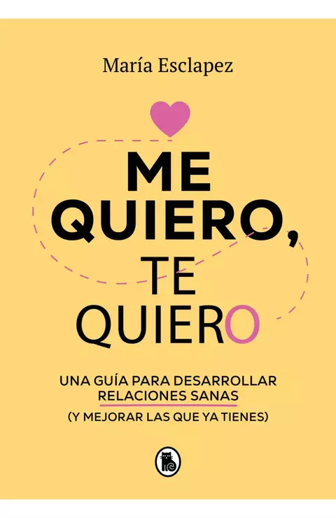 Me Quiero, Te Quiero - de María Esclapez