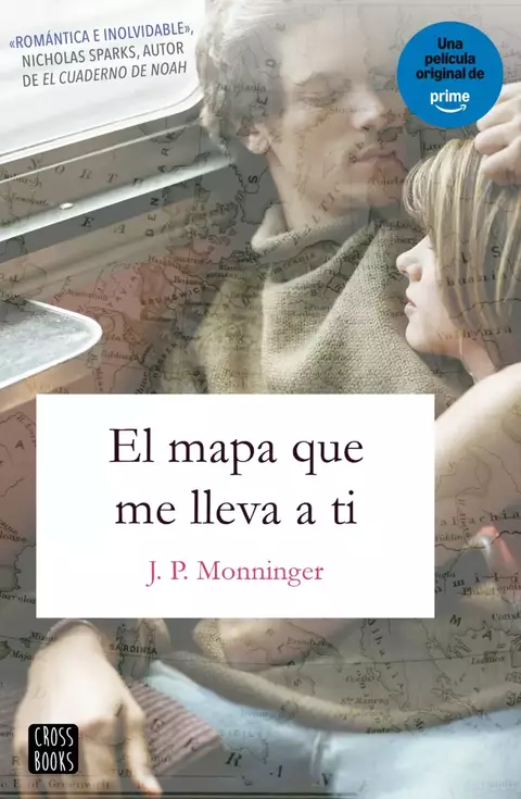 El Mapa Que Me Lleva a Ti, de J.P. Monninger