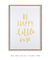 Quadro Decorativo Frase Be Happy Little One Amarelo