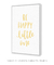 Imagem do Quadro Decorativo Frase Be Happy Little One Amarelo