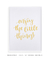 Quadro Decorativo Frase Enjoy The Little Things Amarelo - loja online