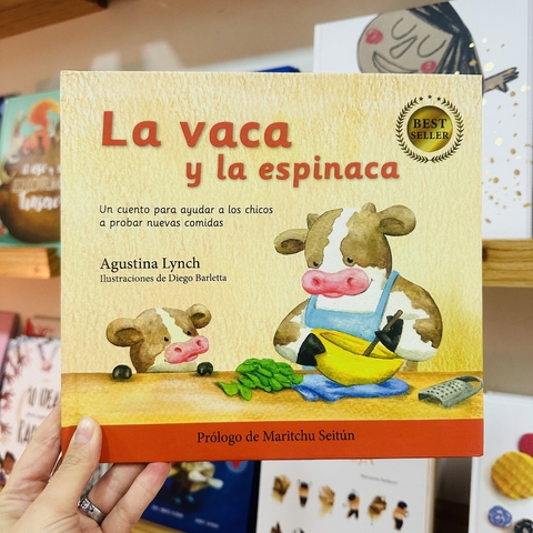 LA VACA Y LA ESPINACA (TAPA BLANDA)