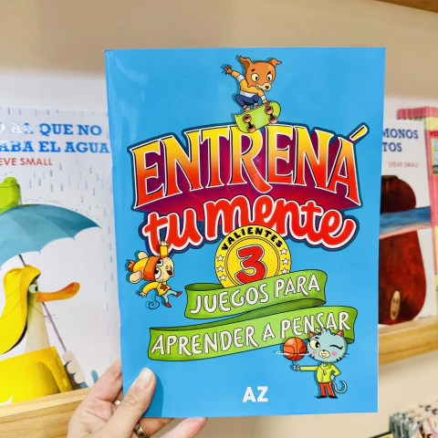 ENTRENÁ TU MENTE - JUEGOS PARA APRENDER A PENSAR 3