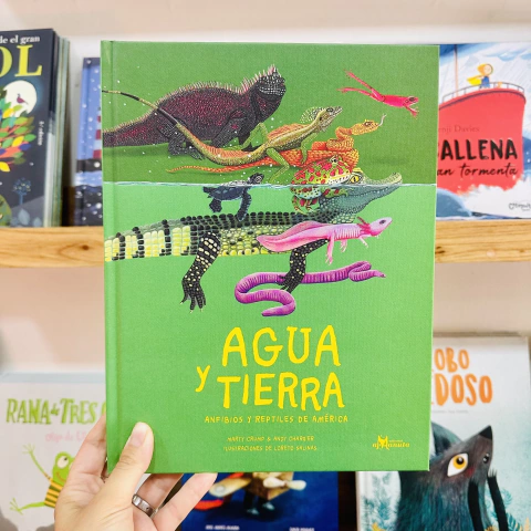 AGUA Y TIERRA. ANFIBIOS Y REPTILES DE AMÉRICA