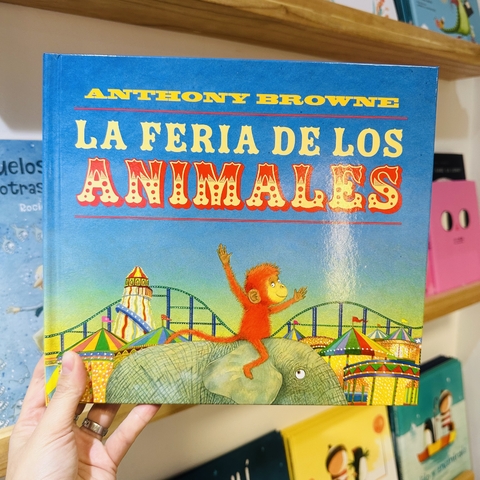 LA FERIA DE LOS ANIMALES - ANTHONY BROWNE - comprar online