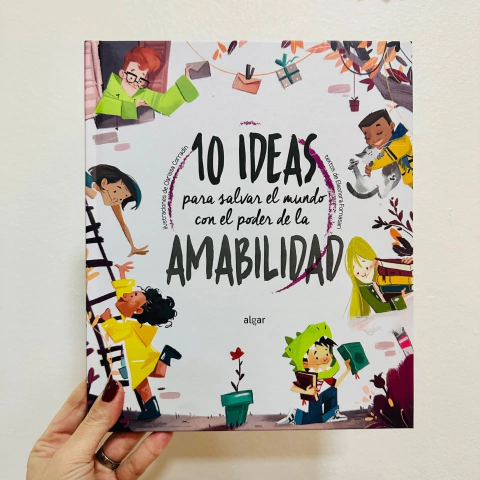 10 IDEAS PARA SALVAR EL MUNDO CON EL PODER DE LA AMABILIDAD