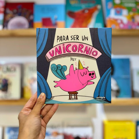 PARA SER UN UNICORNIO