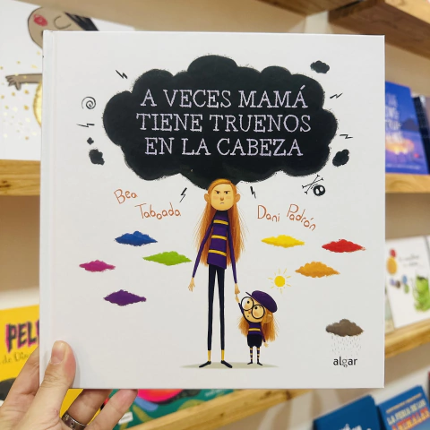 A VECES MAMÁ TIENE TRUENOS EN LA CABEZA