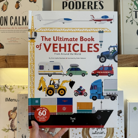 THE ULTIMATE BOOK OF VEHICLES FROM AROUND THE WORLD