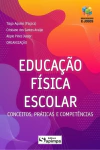 Educação Física Escolar - conceitos, práticas e competências