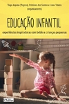Educação Infantil: experiências com bebês e crianças pequenas