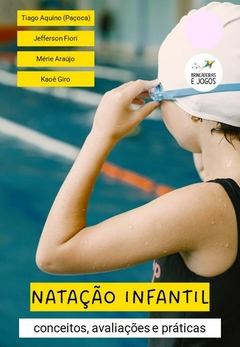 NATAÇÃO INFANTIL: CONCEITOS, AVALIAÇÕES E PRÁTICAS