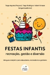 FESTAS INFANTIS: RECREAÇÃO, GESTÃO E DIVERSÃO