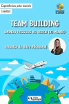 Teambuilding: unindo pessoas ao redor do mundo