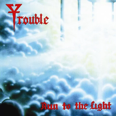 TROUBLE - RUN TO THE LIGHT