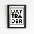 Quadro com moldura Day Trader