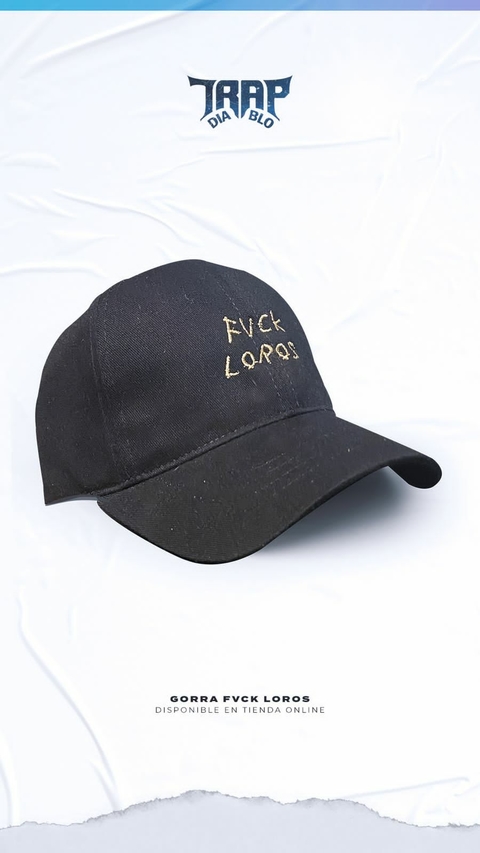 Gorra Curva " Fuck Loros " - buy online