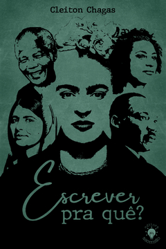 Escrever pra quê? (Cleiton Chagas)