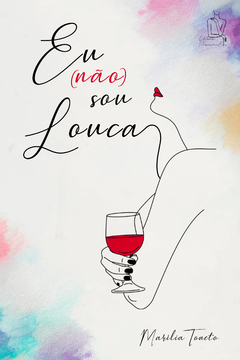 EU NÃO SOU LOUCA (MARILIA TONETO)