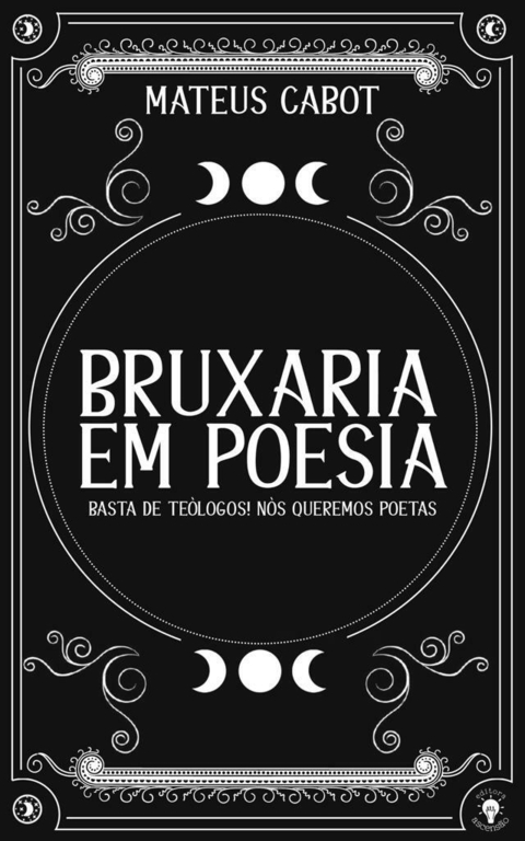 Bruxaria em Poesia (Mateus Cabot)