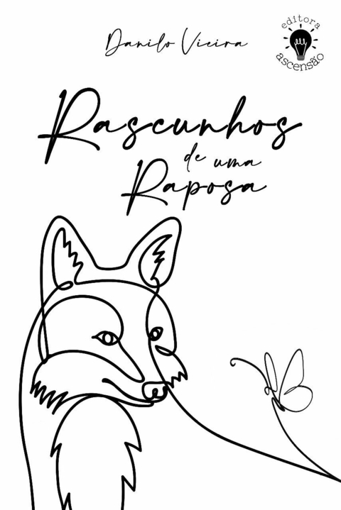RASCUNHOS DE UMA RAPOSA (DANILO VIEIRA)