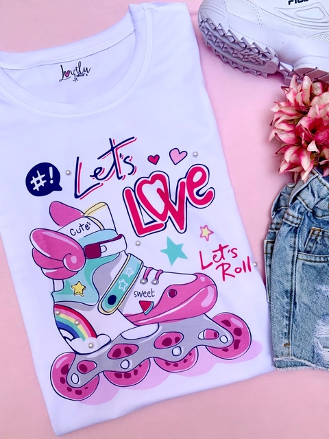 TSHIRT LETS LOVE LETS ROLL (PÉROLA NA ESTAMPA)