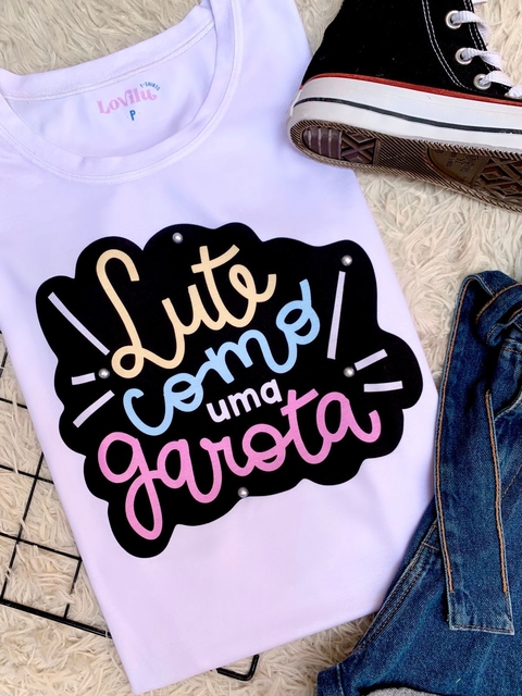 TSHIRT LUTE COMO UMA GAROTA (PÉROLA NA ESTAMPA)