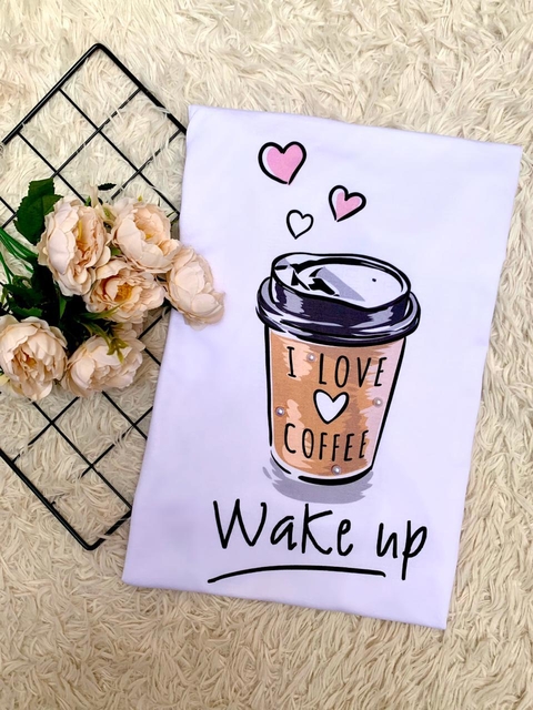 I LOVE COFFEE WAKE UP (PÉROLA NA ESTAMPA)