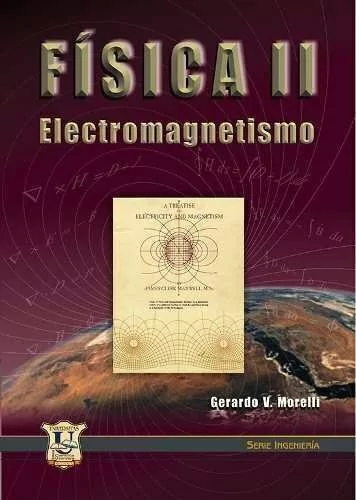 Fisica 2 Electromagnetismo. Gerardo Morelli