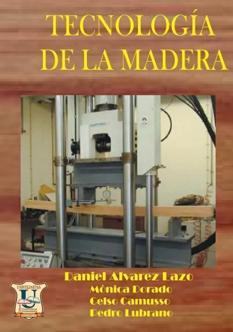 Tecnología de la madera. Dorado. M. - Lazo. M.