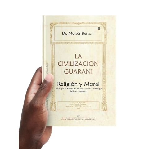 La Civilizacion Guarani Tomo 2 - Religion y Moral. Bertoni,