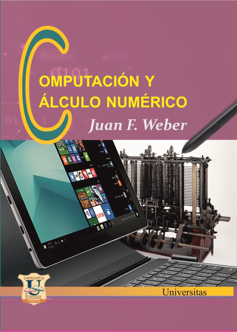 Computación y cálculo numérico. Weber Juan Francisco