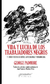 Vida y lucha de los trabajadores negros Y otros textos de crítica anticolonial y panafricana