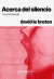 Acerca del silencio - David Le Breton