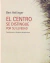 El centro se distingue por su levedad - Bert Hellinger
