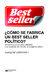 ¿Cómo se fabrica un best seller político? - Ezequiel Saferstein