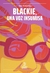 Blackie, una voz insumisa - Hinde Pomeraniec