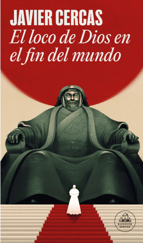 El loco de Dios en el fin del mundo - Javier Cercas