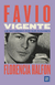 Favio Vigente: un recorrido por sus pasiones