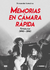 Memorias en cámara rápida - Fernando Samalea