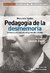 Pedagogía de la desmemoria - Marcelo Valko