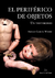 El Periférico de objetos - Emilio García Wehbi