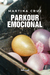 PARKOUR EMOCIONAL (Martina Cruz) - comprar online
