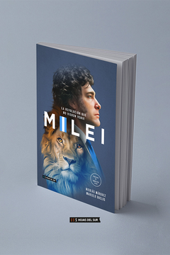 MILEI - LA REVOLUCION QUE NO VIERON VENIR - comprar online