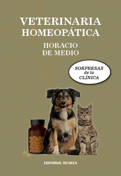 Veterinaria Homeopática. Sorpresas de la Clínica